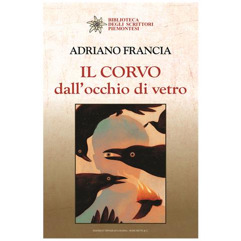 Adriano Francia - Il corvo dall'occhio di vetro - Foto 1
