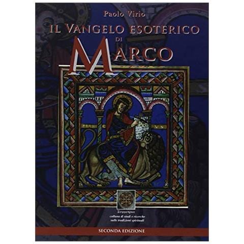 Paolo M. Virio - Il Vangelo esoterico di Marco - Foto 1
