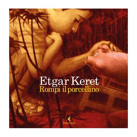 Etgar Keret - Rompi Il Porcellino - Foto 1