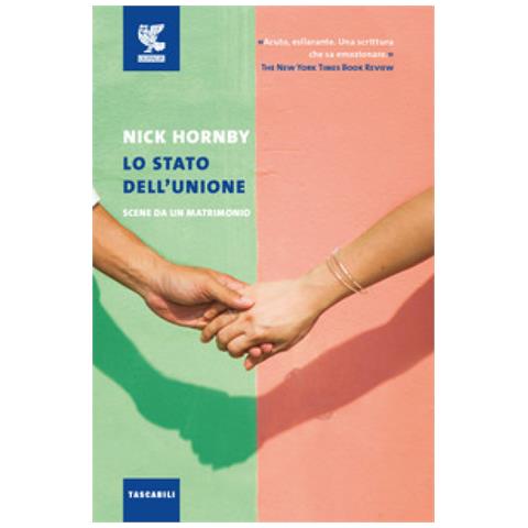 Nick Hornby - Lo Stato Dell'unione. Scene Da Un Matrimonio - Foto 1