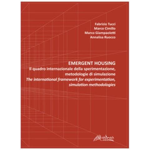Fabrizio Tucci - Emergent housing. Il quadro internazionale della sperimentazione, metodologie di simulazione-The international framework of experimentation, simulation methodologies - Foto 1