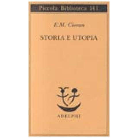 Emil M. Cioran - Storia e utopia - Foto 3