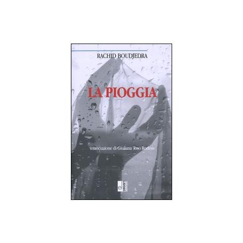 Rachid Boudjedra - La pioggia - Foto 1