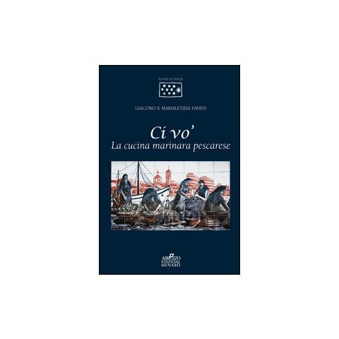 Giacomo Fanesi - Ci vo'. La cucina marinara pescarese - Foto 2