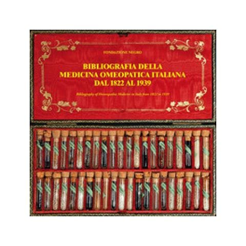 Francesco E. Negro - Bibliografia della medicina omeopatica italiana dal 1822 al 1939-Bibliography of homeopathic medicine in Italy from 1822 to 1939. Ediz. bilingue - Foto 1