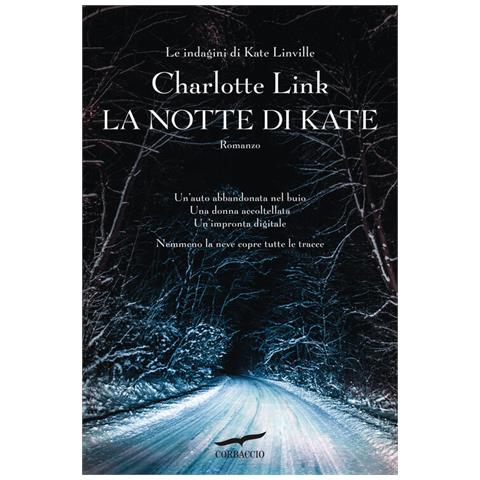 Charlotte Link - La Notte Di Kate. Le Indagini Di Kate Linville - Foto 2