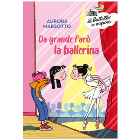 Aurora Marsotto - Da Grande Farò La Ballerina - Foto 1