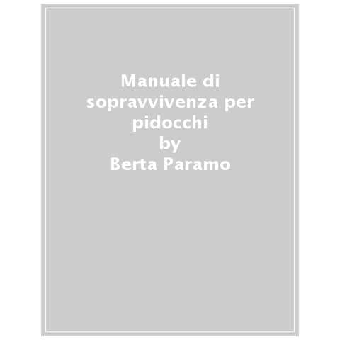 Berta Páramo - Manuale di sopravvivenza per pidocchi. Ediz. illustrata - Foto 1