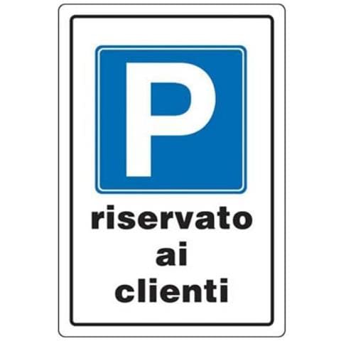 Targa Segnaletica Parcheggio Riservato Ai Clienti Pp Cm 20x30 X 10 Pz - Foto 1