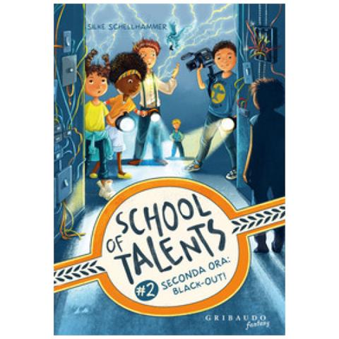 Silke Schellhammer - Seconda Ora: Black-out! School Of Talents. 2. - Foto 1