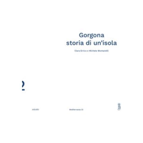 Clara Errico - Gorgona. Storia di un'isola - Foto 1