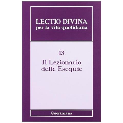 G. Zevini - Lectio divina per la vita quotidiana. Vol. 13: Il lezionario delle esequie - Foto 1