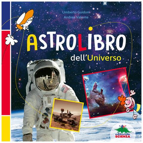 Umberto Guidoni - Astrolibro dell'universo. Ediz. a colori - Foto 1