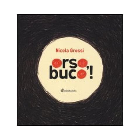 Nicola Grossi - Orso, buco! Ediz. illustrata - Foto 3