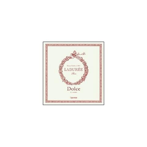 Philippe Andrieu - Ladurée. Dolce - Foto 1