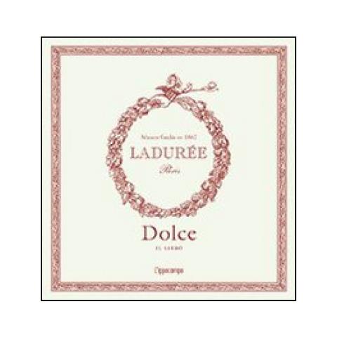 Philippe Andrieu - Ladurée. Dolce - Foto 2