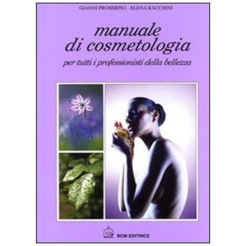 Gianni Proserpio - Manuale di cosmetologia. Per tutti i professionisti della bellezza - Foto 2