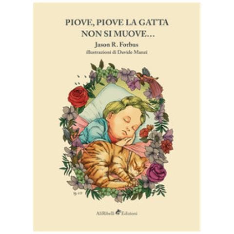 Jason R. Forbus - Piove, Piove La Gatta Non Si Muove. . . . Ediz. Illustrata - Foto 1