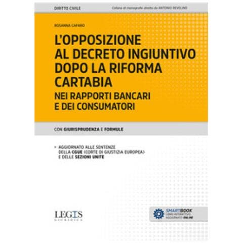 Rosanna Cafaro - L'opposizione Al Decreto Ingiuntivo Dopo La Riforma Cartabia Nei Rapporti Bancari E Dei Consumatori - Foto 1