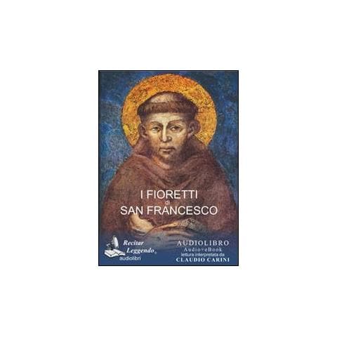 Francesco d'Assisi (san) - I fioretti di san Francesco. Audiolibro. CD Audio formato MP3 - Foto 1