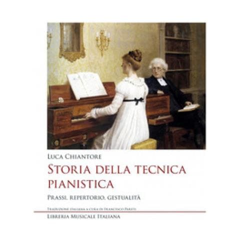 Luca Chiantore - Storia Della Tecnica Pianistica. Prassi, Repertorio, Gestualità - Foto 1