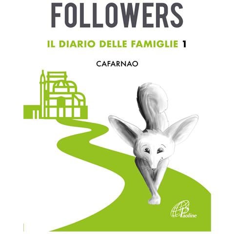 Agostino Pappacena - Followers. Il diario delle famiglie. Ediz. illustrata. Vol. 1: Cafarnao - Foto 1