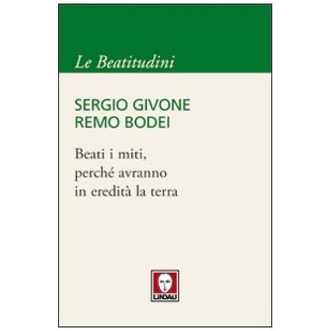 Sergio Givone - Beati i miti, perché avranno in eredità la terra - Foto 3