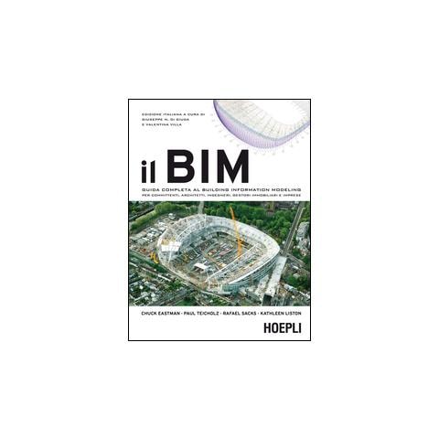 Giuseppe M. Di Giuda - Il BIM. Guida completa al Building Information Modeling per committenti, architetti, ingegneri, gestori immobiliari e imprese - Foto 2