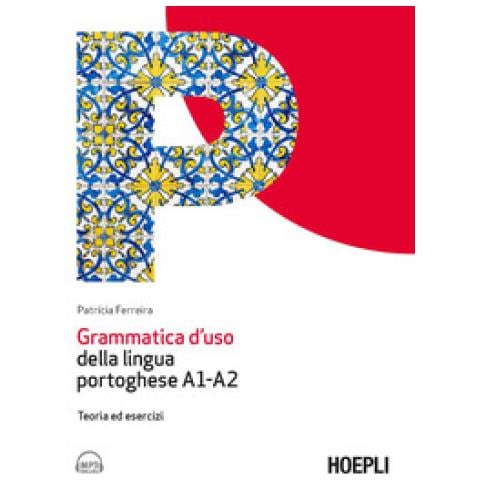 Patrícia Ferreira - Grammatica d'uso della lingua portoghese A1-A2. Teoria ed esercizi. Con file audio per il download - Foto 1
