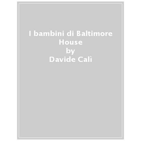 Davide Calì - I Bambini Di Baltimore House - Foto 1