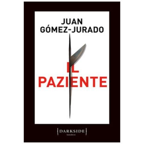 Juan Gómez-Jurado - Il paziente - Foto 1