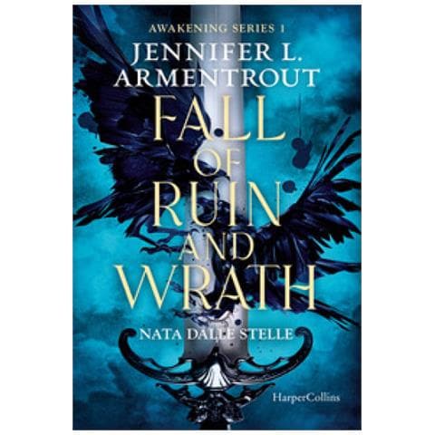 Jennifer L. Armentrout - Fall Of Ruin And Wrath. Nata Dalle Stelle. Awakening Series. 1. - Foto 1