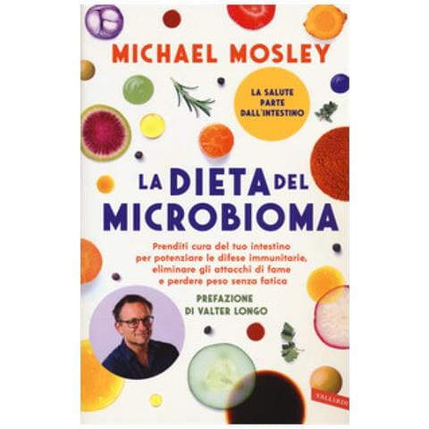 Michael Mosley - La dieta del microbioma. Prenditi cura del tuo intestino per potenziare le difese immunitarie, eliminare gli attacchi di fame e perdere peso senza fatica - Foto 1
