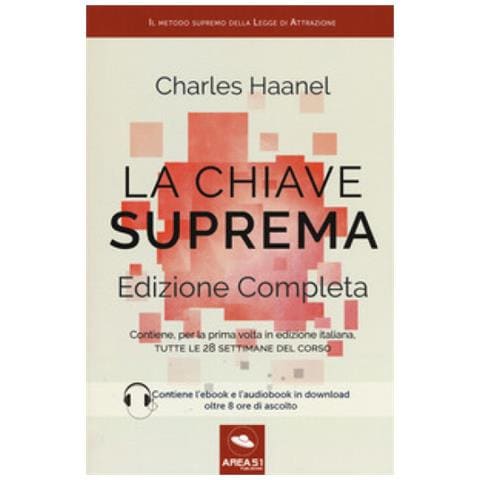 Charles Haanel - La Chiave Suprema. Ediz. Completa. Con E-book - Foto 1