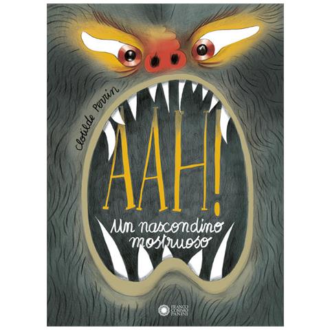 Clotilde Perrin - Aah! Un Nascondino Mostruoso. Ediz. A Colori - Foto 2