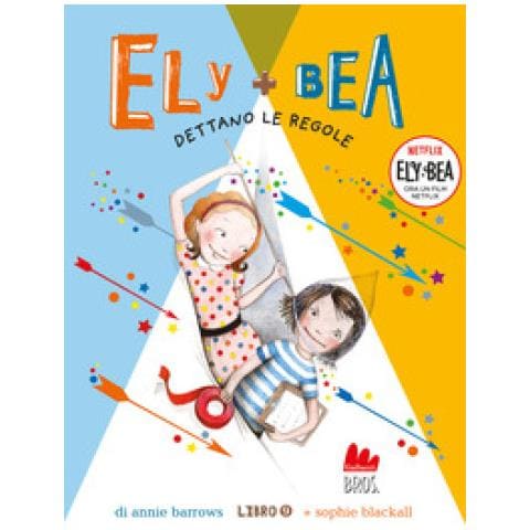 Annie Barrows, Sophie Blackall - Dettano Le Regole. Ely + Bea. Nuova Ediz.. Vol. 9 - Foto 1