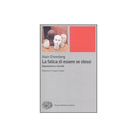 Alain Ehrenberg - La fatica di essere se stessi. Depressione e società - Foto 1