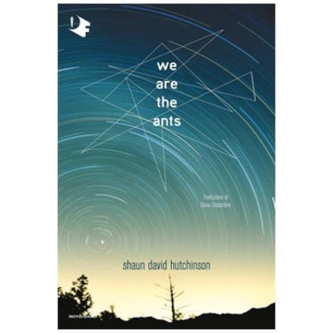 Shaun David Hutchinson - We Are The Ants. Ediz. Italiana - Foto 1