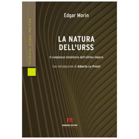 Edgar Morin - La Natura Dell'urss. Il Complesso Totalitario Dell'ultimo Impero - Foto 1