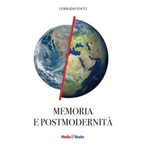 Corrado Tocci - Memoria E Postmodernità - Foto 1
