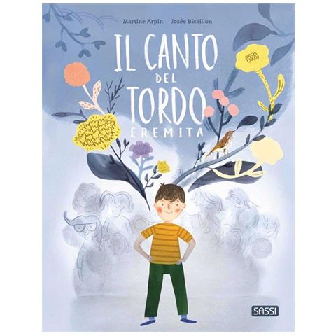 Martine Arpin - Il canto del tordo eremita. Picture books - Foto 1