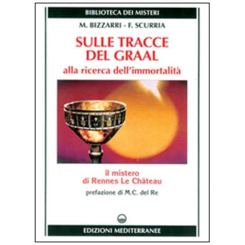 Mariano Bizzarri - Sulle tracce del Graal - Foto 1
