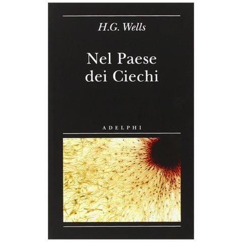 Herbert George Wells - Nel paese dei ciechi - Foto 2