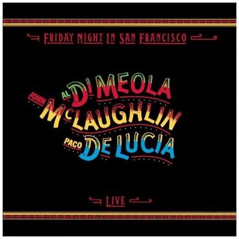 Dimeola / mclaughlin / delucia - Friday Night In San Francisco - Foto 1