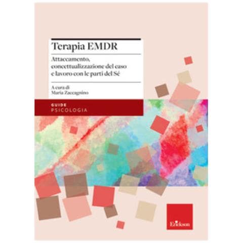 Isabel Fernandez - Terapia EMDR. Attaccamento, concettualizzazione del caso e lavoro con le parti del Sé - Foto 1