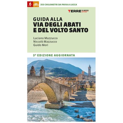 Niccolò Mazzucco - Guida alla Via degli Abati e del Volto Santo. 350 chilometri da Pavia a Lucca - Foto 2