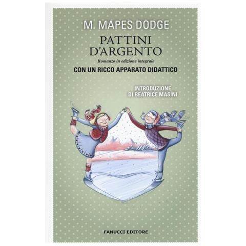 Mary Mapes Dodge - I pattini d'argento. Ediz. integrale - Foto 1