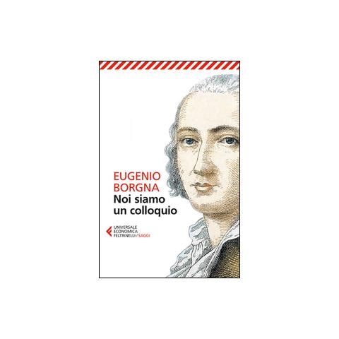 Borgna Eugenio, Noi Siamo Un Colloquio - Foto 1