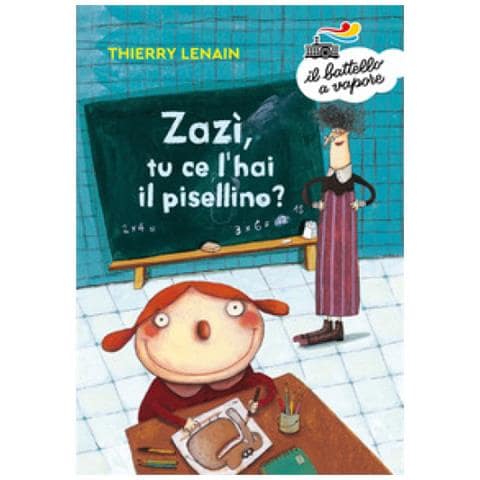 Thierry Lenain - Zazì, Tu Ce L'hai Il Pisellino? Ediz. A Colori - Foto 1
