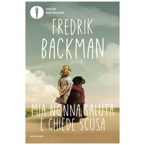Fredrik Backman - Mia nonna saluta e chiede scusa - Foto 1